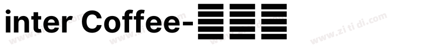 inter Coffee字体转换